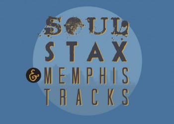 Soul, STAX, and Memphis Tracks